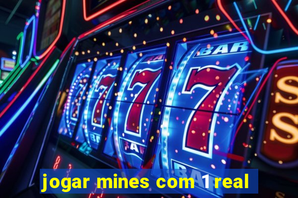 jogar mines com 1 real